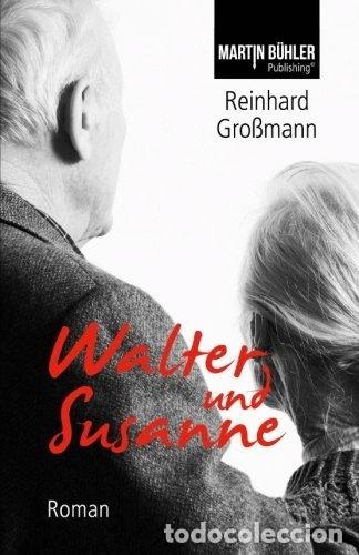 Livres: Walter und Susanne- 9781541104570