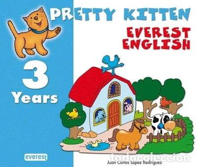 Libros: Pretty Kitten 3. Everest English. Educaci&oacute;n Infantil- 9788424188429