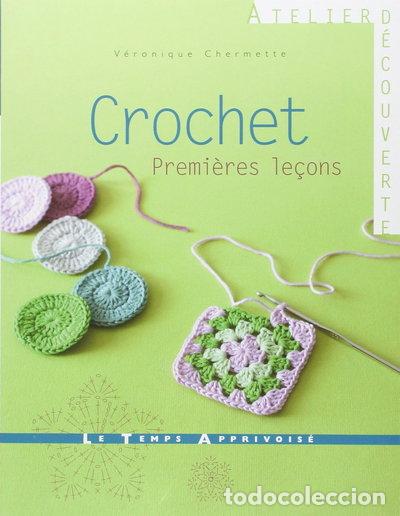 Libri di seconda mano: Crochet: Premi&egrave;res le&ccedil;ons- 9782299001487