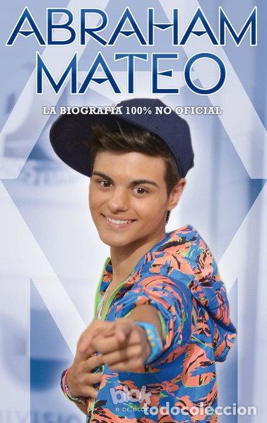 B&uuml;cher: Abraham Mateo. La biograf&iacute;a 100% no oficial- 9788416075263