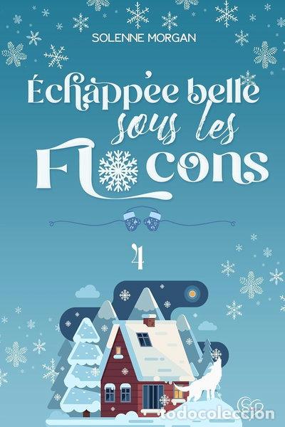 Libros: &Eacute;chapp&eacute;e belle sous les flocons- 9782959637933