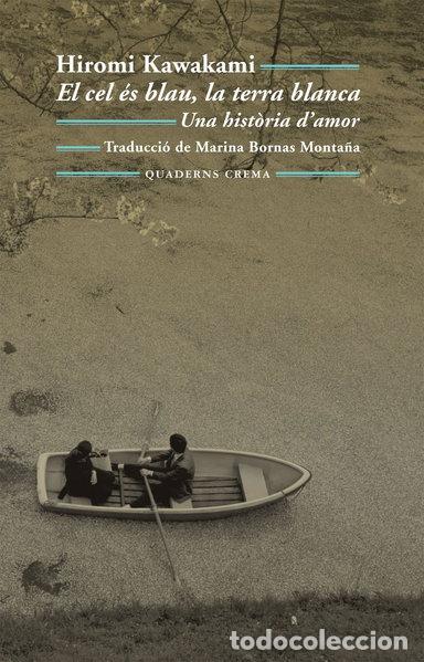 books: El cel &eacute;s blau, la terra blanca- 9788477274735