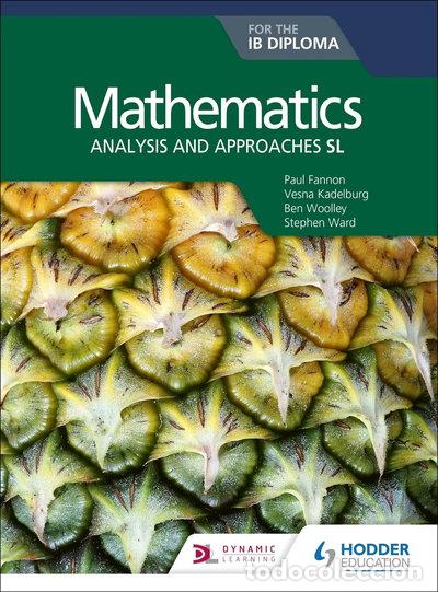Libros: Mathematics for the IB Diploma: Analysis and Approaches SL- 9781510462359