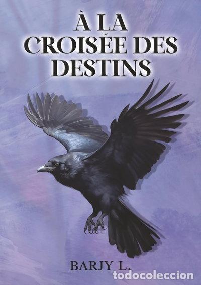 Libros: &Agrave; la crois&eacute;e des destins- 9782959287817