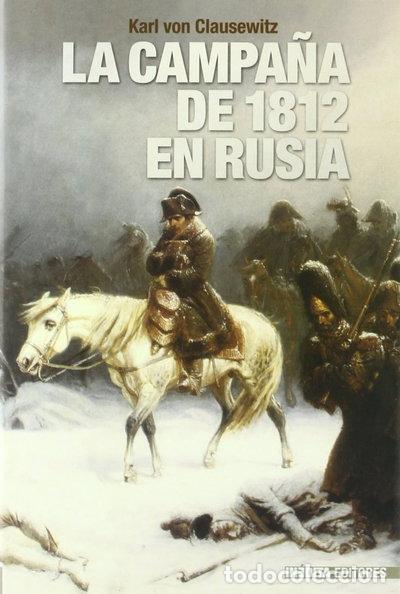 Libros: La Campa&ntilde;a de 1812 en Rusia- 9788496364325