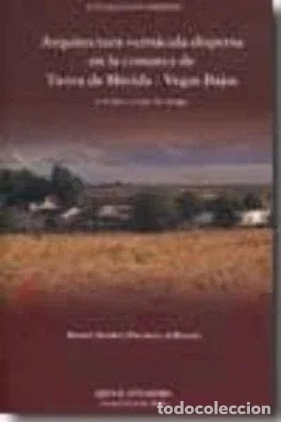Libros: Arquitectura vern&aacute;cula dispersa en la comarca de Tierra de M&eacute;rida-Vegas Bajas- 9788498521849