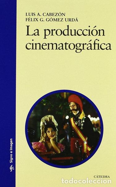 Libri di seconda mano: La producci&oacute;n cinematogr&aacute;fica- 9788437617046