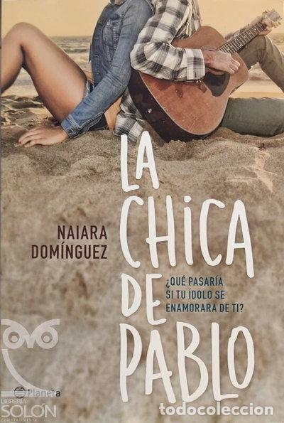 B&uuml;cher: La chica de Pablo- 9788408150985