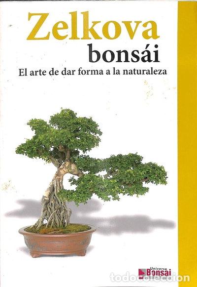 B&uuml;cher: Zelkova Bons&aacute;i - El arte de dar forma a la naturaleza- 9788493326975