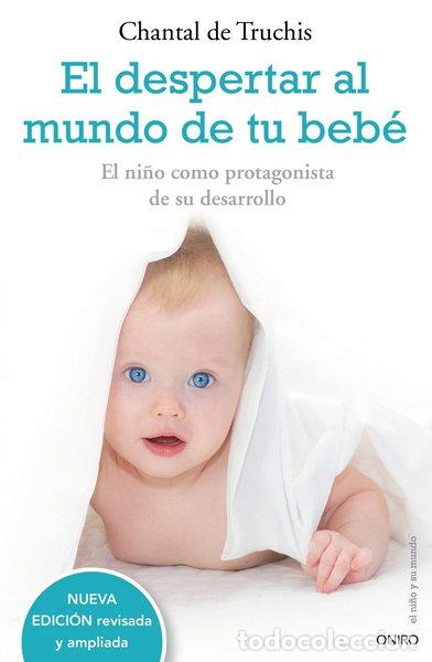 Libros: El despertar al mundo de tu beb&eacute;- 9788497544771