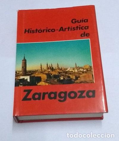 Libros: Gu&iacute;a Hist&oacute;rico-Art&iacute;stica de Zaragoza- 9788486807764