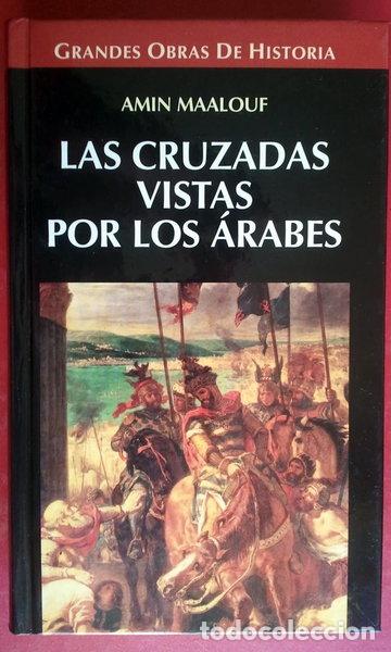 Libros: Las cruzadas vistas por los &aacute;rabes- 9788448706364