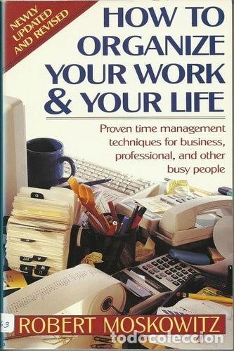 Libros: How to Organize Your Work and Your Life- 9780385424806