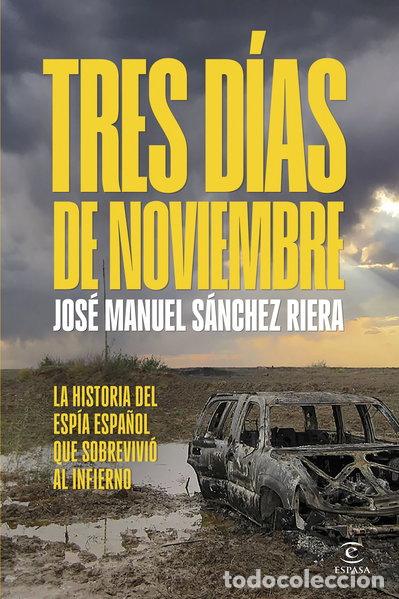 Livros em segunda m&atilde;o: Tres d&iacute;as de noviembre- 9788467076158