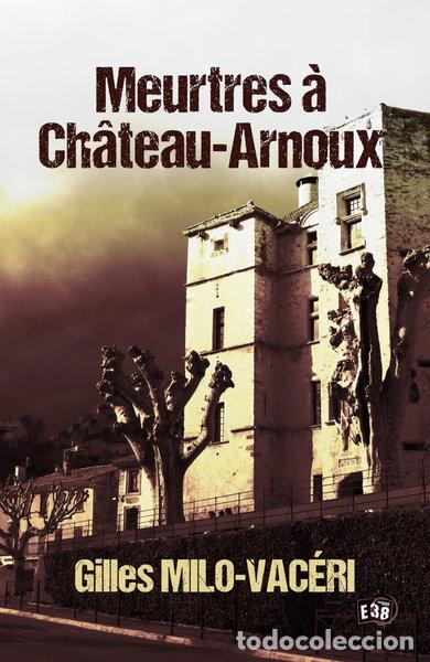 Libros: Meurtres &agrave; Ch&acirc;teau-Arnoux- 9782374531991