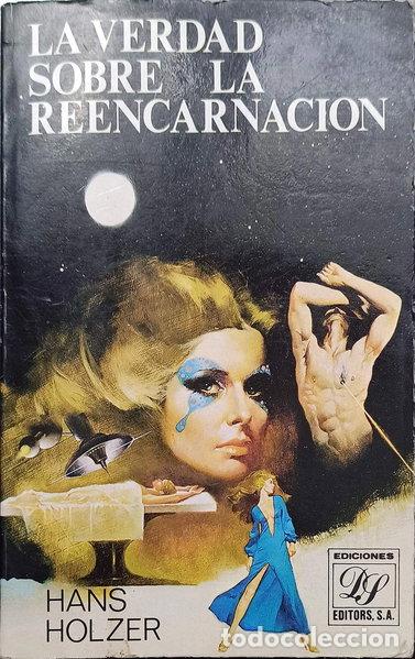 Libros: La verdad sobre la reencarnaci&oacute;n- 9788474641103