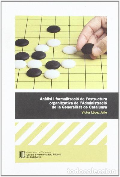 Livres: An&agrave;lisi i formalitzaci&oacute; de l'estructura organitzativa de l'Administraci&oacute; de l...- 9788439386032