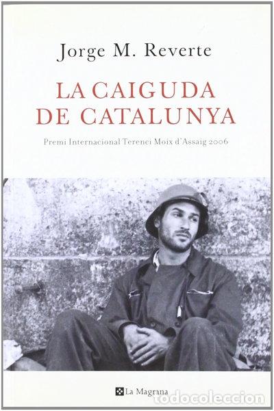 Libros: La caiguda de Catalunya- 9788498674231