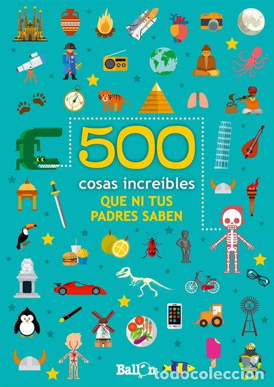 Livros em segunda m&atilde;o: 500 Cosas Incre&iacute;bles Que Ni Tus Padres Saben- 9789403208046