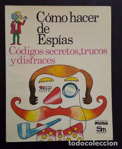 Libros: C&oacute;mo hacer de esp&iacute;as- 9788473740074