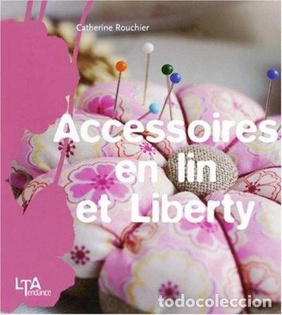 Libros: Accessoires en lin et Liberty- 9782283586990
