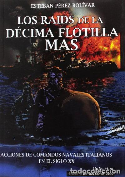 books: Los Raids de la D&eacute;cima Flotilla MAS- 9788494497131