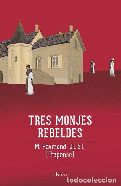 B&uuml;cher: Tres monjes rebeldes- 9788425412622