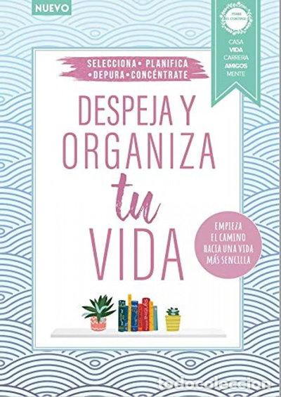 Libros: Despeja y organiza tu vida- 9788494981852