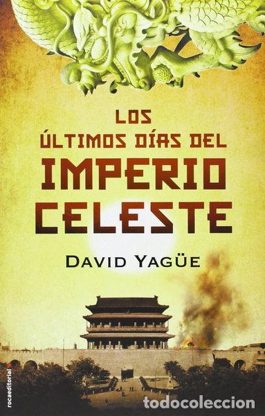 Libros: Los &uacute;ltimos d&iacute;as del imperio celeste- 9788499187150