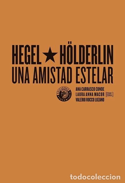 Libros: Hegel y H&ouml;lderlin, una amistad estelar- 9788494970085