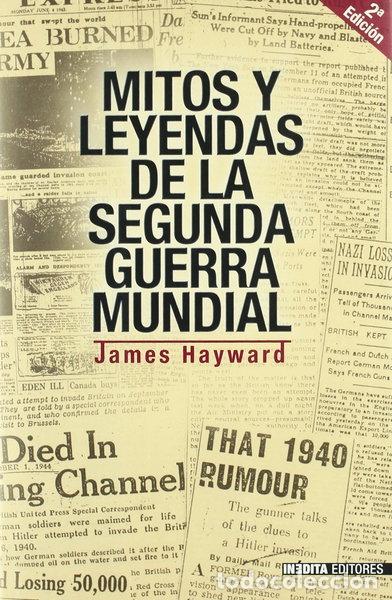 Libros: Mitos y leyendas de la Segunda Guerra Mundial- 9788496364080