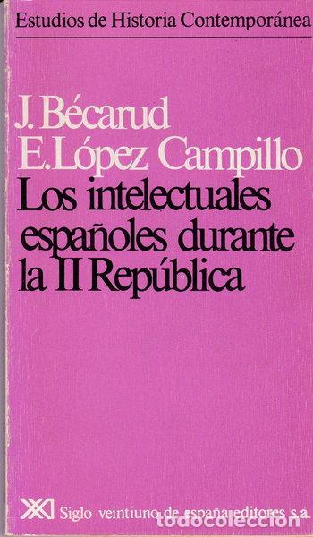 Libri di seconda mano: Los intelectuales espa&ntilde;oles durante la II Rep&uacute;blica- 9788432303029