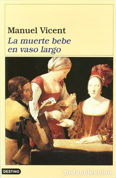 Libros: La muerte bebe en vaso largo- 9788423321575