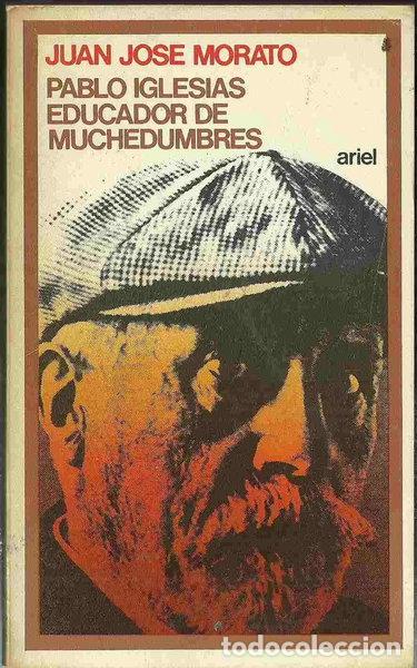 Libros: Pablo Iglesias Posse, educador de muchedumbres- 9788434424159