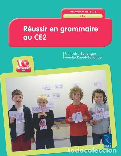 Livres: R&eacute;ussir en grammaire au CE2- 9782725633978
