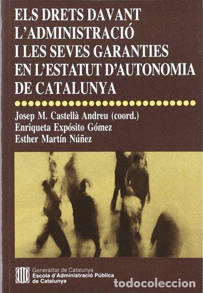 Libros: Drets davant l'Administraci&oacute; i les seves garanties en l'Estatut d'Autonomia d...- 9788439376507