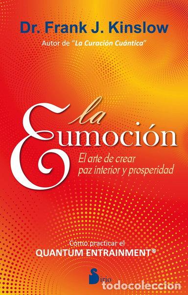 Libros: La Eumoci&oacute;n: el Arte de Crear Paz Interior y Prosperidad- 9788478088980