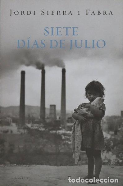 Livres: Siete d&iacute;as de julio- 9788401337475