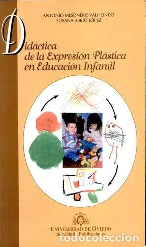 Livres: Did&aacute;ctica de la expresi&oacute;n pl&aacute;stica en educaci&oacute;n infantil- 9788474689488