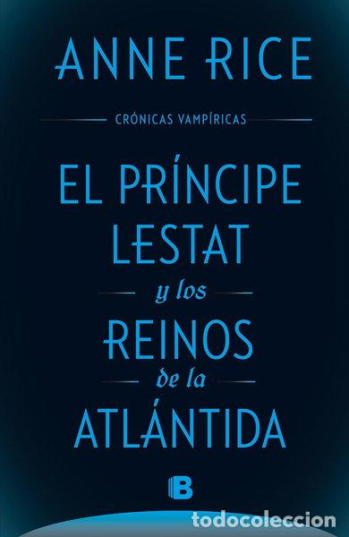 Livres: El Pr&iacute;ncipe Lestat y los reinos de la Atl&aacute;ntida- 9788466661652