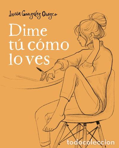 Libros: Dime t&uacute; c&oacute;mo lo ves- 9788490438954
