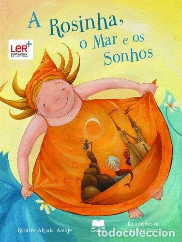 Livres: A Rosinha, o mar e os sonhos- 9789895572458
