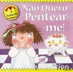 Libros: A Princesinha - N&atilde;o Quero Pentear-Me!- 9789722343299