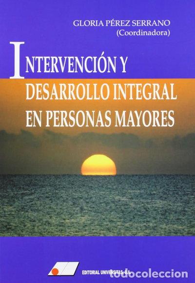 Libros: Intervenci&oacute;n y desarrollo integral en personas mayores- 9788479911805
