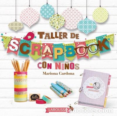Libros: Taller de Scrapbook con ni&ntilde;os- 9788416124817