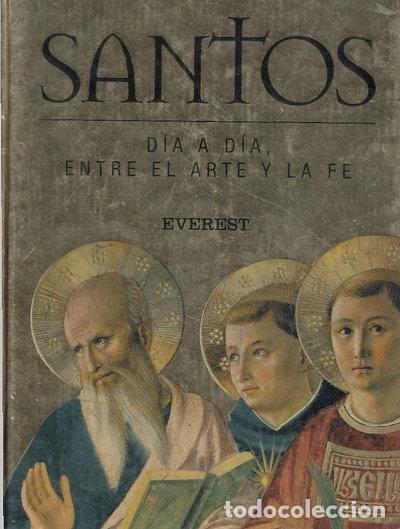 Libros: Santos. D&iacute;a a d&iacute;a, entre el arte y la fe- 9788424117870