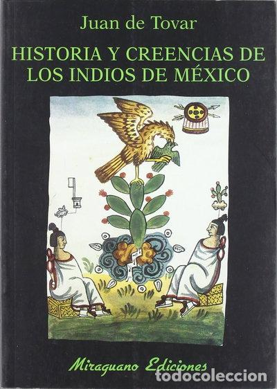 Libros: Historia y creencias de los indios de M&eacute;xico- 9788478132225