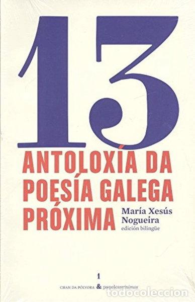 Livros em segunda m&atilde;o: 13 Antolox&iacute;a da poes&iacute;a galega pr&oacute;xima- 9788494570179