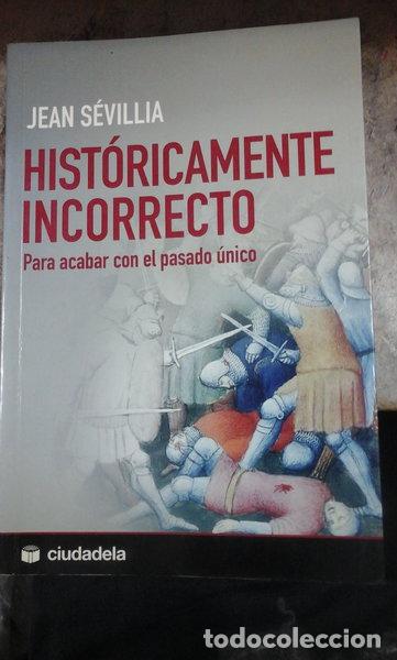 Libros: Hist&oacute;ricamente incorrecto- 9788493466909