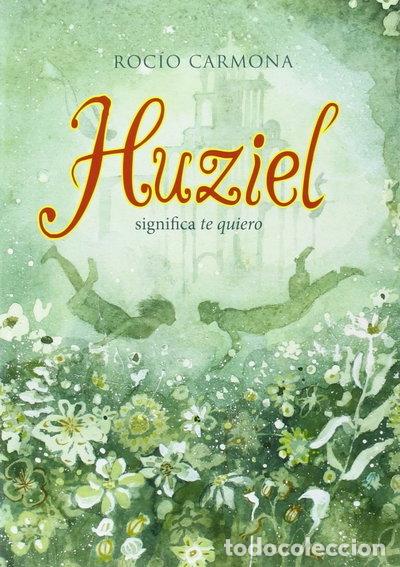 Libri di seconda mano: Huziel significa te quiero- 9788424654474